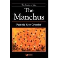 The Manchus by Crossley, Pamela Kyle, 9780631235910
