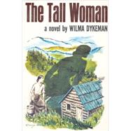 Tall Woman by Dykeman, Wilma, 9780961385910