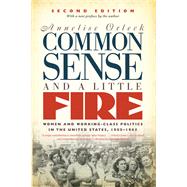 Common Sense & a Little Fire by Orleck, Annelise, 9781469635910