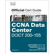 CCNA Data Center DCICT 200-155 Official Cert Guide by Shamsee, Navaid; Klebanov, David; Fayed, Hesham; Afrose, Ahmed; Karakok, Ozden, 9781587205910