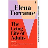 The Lying Life of Adults by Ferrante, Elena; Goldstein, Ann, 9781609455910