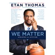 We Matter: Athletes and Activism by Thomas, Etan, 9781617755910