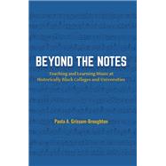 Beyond the Notes by Paula A. Grissom-Broughton, 9781805925910