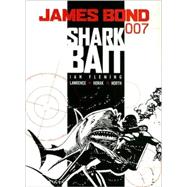 James Bond: Shark Bait by Fleming, Ian; Lawrence, Jim; Horak, Yaroslav; North, Harry, 9781845765910