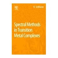 Spectral Methods in Transition Metal Complexes by Sridharan, K., 9780128095911