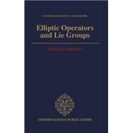 Elliptic Operators and Lie Groups by Robinson, Derek W., 9780198535911