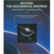 Beyond the Mechanical Universe: From Electricity to Modern Physics by Richard P. Olenick , Tom M. Apostol , David L. Goodstein, 9780521715911