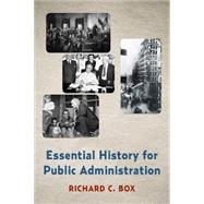 Essential History for Public Administration by Box, Richard C., 9780999235911