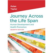 Journey Across the Life Span Human Development and Health Promotion by Polan, Elaine U.; Taylor, Daphne R., 9781719645911
