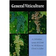 General Viticulture by Winkler, Albert Julius; Cook, James A.; Kliewer, W. M.; Cerruti, Laura, 9780520025912