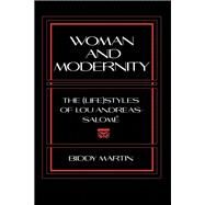 Woman and Modernity by Martin, Biddy, 9780801425912