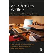 Academics Writing by Tusting, Karin; Mcculloch, Sharon; Bhatt, Ibrar; Hamilton, Mary; Barton, David, 9780815385912