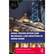 Legal Translation and Bilingual Law Drafting in Hong Kong by Chan, Clara Ho-yan, 9781138335912