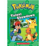 Talent Showdown (Pokmon Classic Chapter Book #8) by West, Tracey, 9781338175912