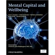 Mental Capital and Wellbeing by Cooper, Cary; Goswami, Usha; Sahakian, Barbara J., 9781405185912