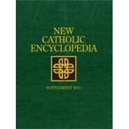 New Catholic Encyclopedia 2011 by Fastiggi, Robert L., 9781414475912