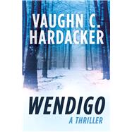 Wendigo by Hardacker, Vaughn C., 9781510715912
