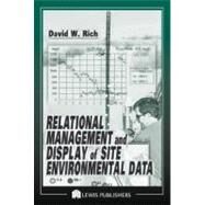 Relational Management and Display of Site Environmental Data by Rich; David, 9781566705912