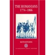 The Romanians, 1774-1866 by Hitchins, Keith, 9780198205913