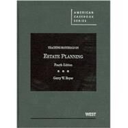 Teaching Materials on Estate Planning, 4th by Beyer, Gerry W., 9780314195913