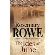 The Ides of June by Rowe, Rosemary, 9780727885913