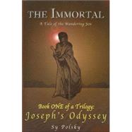 The Immortal: A Tale Of The Wandering Jew by Polsky, Sy, 9780976445913