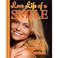 Love Life of a Smile by Arora, Ram S., 9781442185913