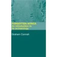 Forgotten Africa: An Introduction to its Archaeology by Connah,Graham, 9780415305914