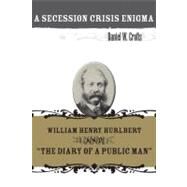 A Secession Crisis Enigma by Crofts, Daniel W., 9780807135914