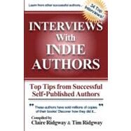 Interviews With Indie Authors by Ridgway, Claire; Ashley, Kristen; Patterson, Aaron; Graves, Tracey Garvis; Luce, Carol Davis, 9781478295914