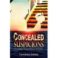 Concealed Suspicions by Ward, Tamara, 9781511545914