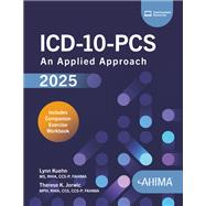 ICD-10-PCS: An Applied Approach, 2025, # AC201124 by Kuehn, Lynn; Jorwic, Therese, 9781939635914