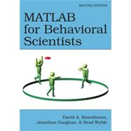MATLAB for Behavioral Scientists, Second Edition by Rosenbaum; David A., 9780415535915