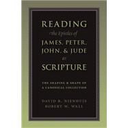 Reading the Epistles of James, Peter, John and Jude as Scripture by Nienhuis, David R.; Wall, Robert W., 9780802865915