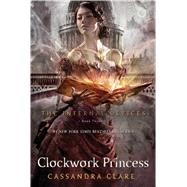 Clockwork Princess by Clare, Cassandra, 9781416975915
