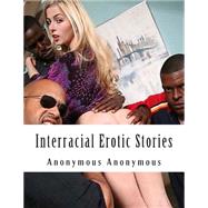 Interracial Erotic Stories by Not Available (NA), 9781482075915