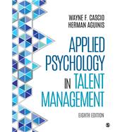 Applied Psychology in Talent Management by Cascio, Wayne F.; Aguinis, Herman, 9781506375915