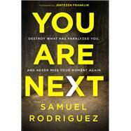 You Are Next by Rodriguez, Samuel, 9781629995915