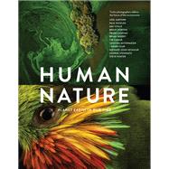 Human Nature Planet Earth In Our Time, Twelve Photographers Address the Future of the Environment by Blackwell, Geoff; Hobday, Ruth, 9781797205915