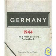 Germany 1944 A British Soldier's Pocketbook by Hampshire, Edward, 9781903365915