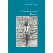Consumption and Identity by Friedman,Jonathan, 9783718655915