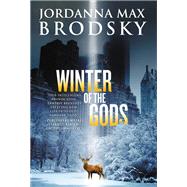 Winter of the Gods by Brodsky, Jordanna Max, 9780316385916