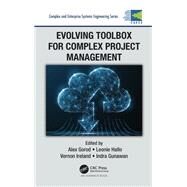 Evolving Toolbox for Complex Project Management by Gorod, Alex; Ireland, Vernon; Gunawan, Indra; Hallo, Leonie, 9780367185916