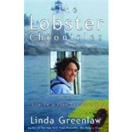 The Lobster Chronicles Life on a Very Small Island by Greenlaw, Linda, 9780786885916