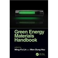 Green Energy Materials Handbook by Lin, Ming-fa; Hsu, Wen-dung, 9781138605916