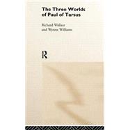 The Three Worlds of Paul of Tarsus by Wallace; Richard, 9780415135917