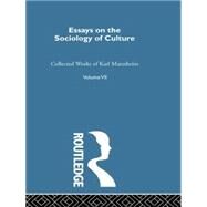 Essays on the Sociology of Culture by Mannheim,Karl, 9780415755917