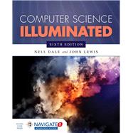 Computer Science Illuminated by Dale, Nell; Lewis, John, 9781284055917