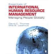 Essentials of International Human Resource Management: Managing People Globally by Thomas, David C.; Lazarova, Mila B., 9781412995917