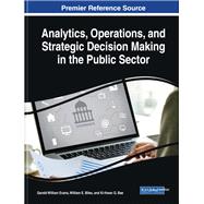 Analytics, Operations, and Strategic Decision Making in the Public Sector by Evans, Gerald William; Biles, William E.; Bae, Ki-hwan G., 9781522575917